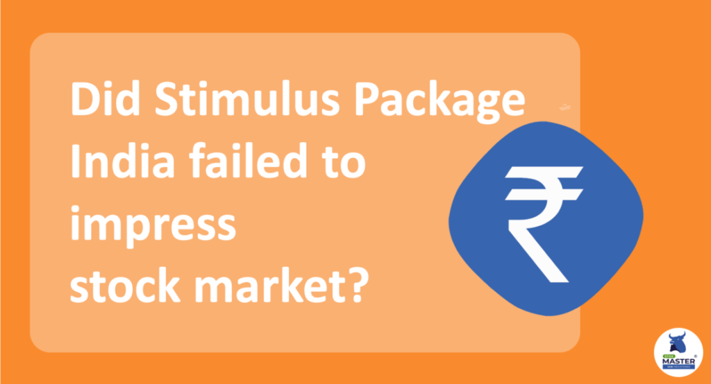 Did Stimulus Package India failed to impress stock market?