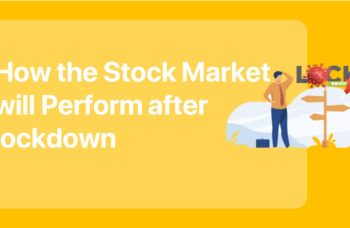 How the Stock Market will Perform after lockdown