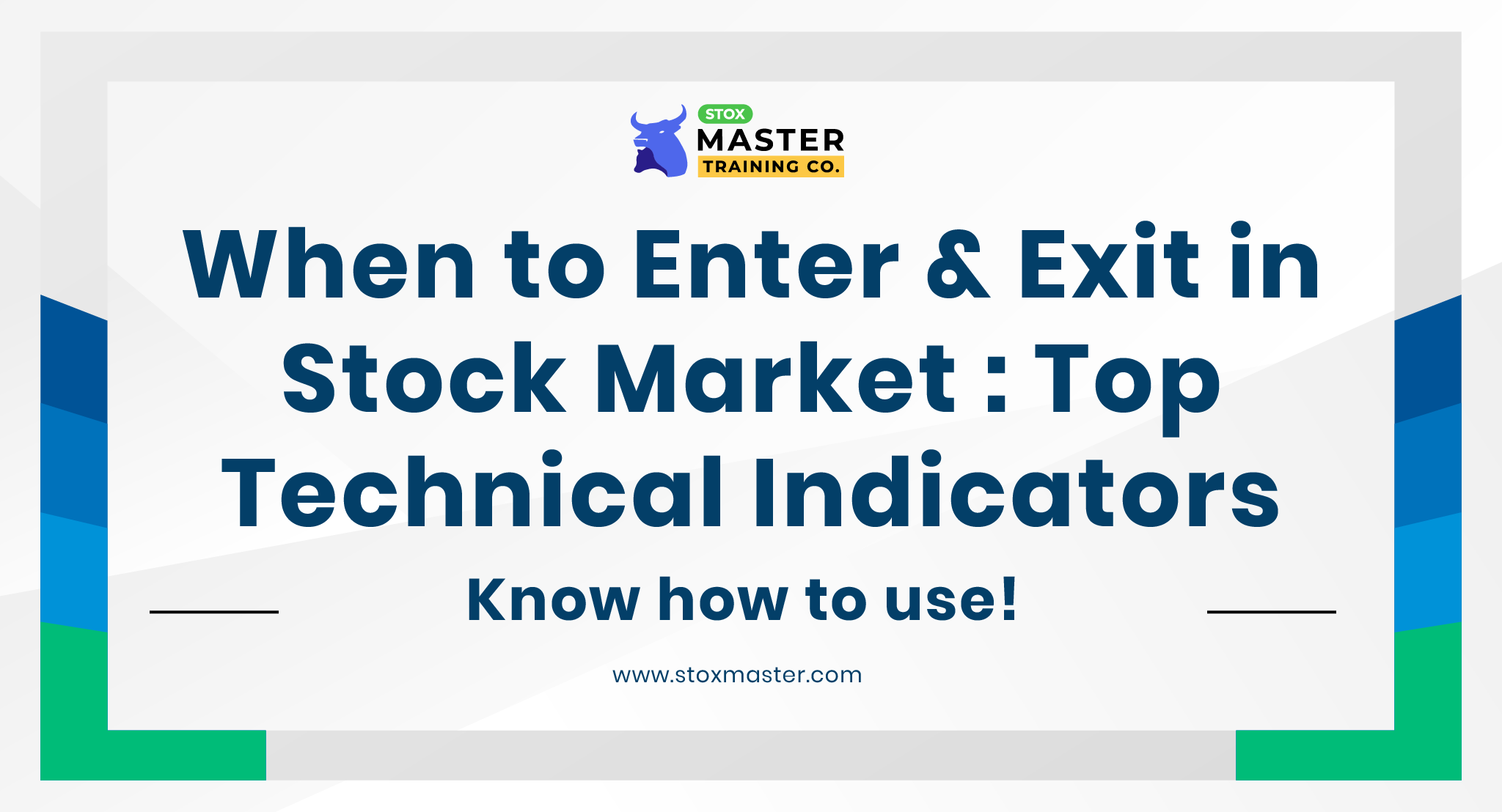 When to Enter & Exit in Stock Market : Know How to use Top Technical Indicators?